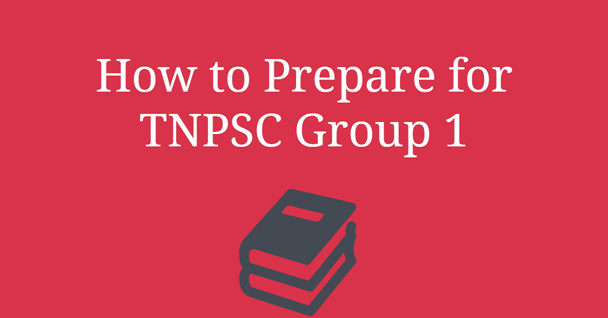 How to Prepare for TNPSC Group 1.png